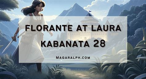 florante at laura kabanata 28|Florante at Laura .